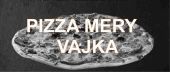 PIZZA MERY VAJKA